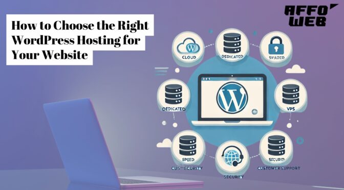 How to Choose the Right WordPress Hosting for Your Website