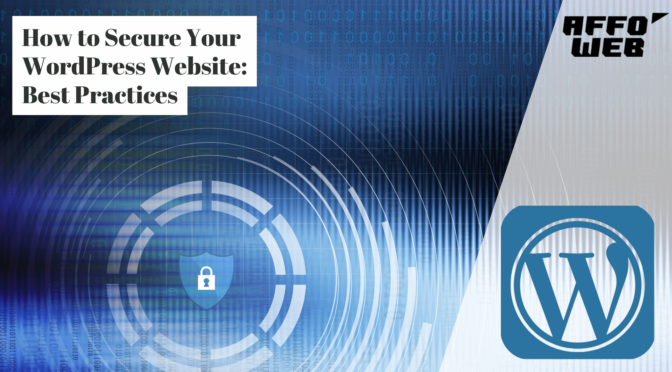 How to Secure Your WordPress Website: Best Practices