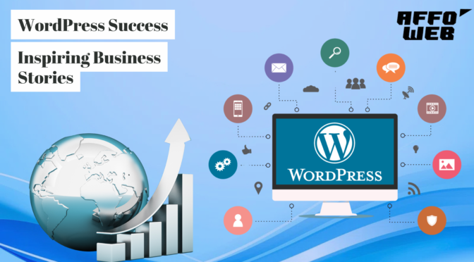 How Businesses Succeed with WordPress: Inspiring Success Stories