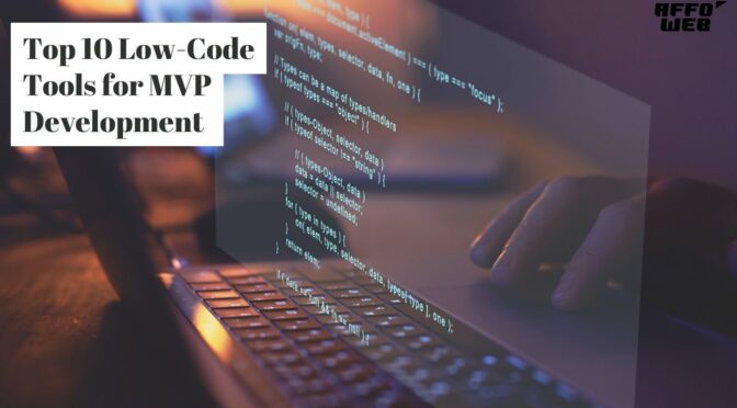 Top 10 Low-Code Tools for MVP Development