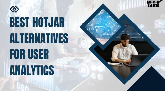 Best Hotjar Alternatives for User Analytics