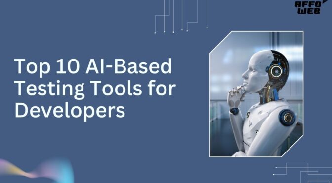 Top 10 AI-Based Testing Tools for Developers