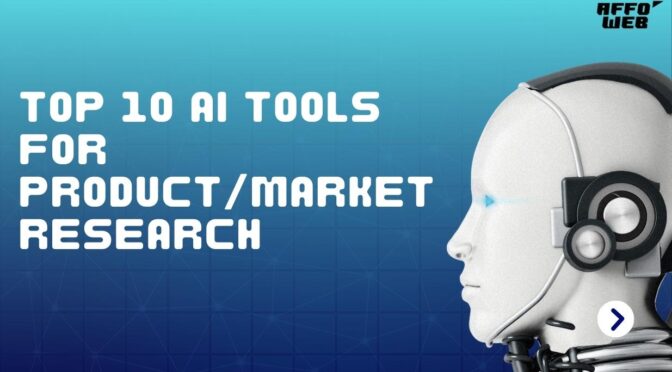 Top 10 AI Tools for Product/Market Research