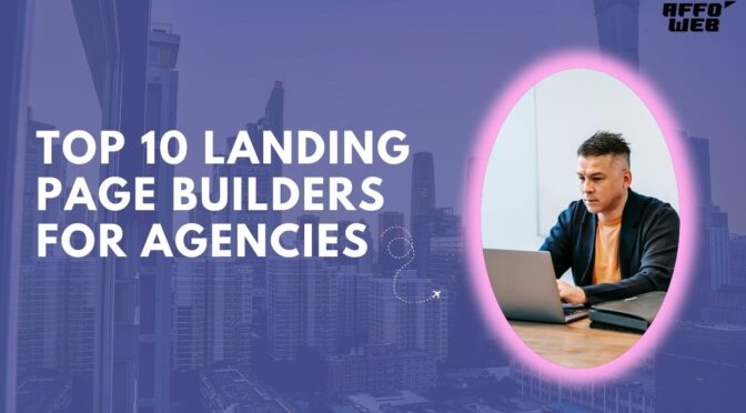 Top 10 Landing Page Builders for Agencies