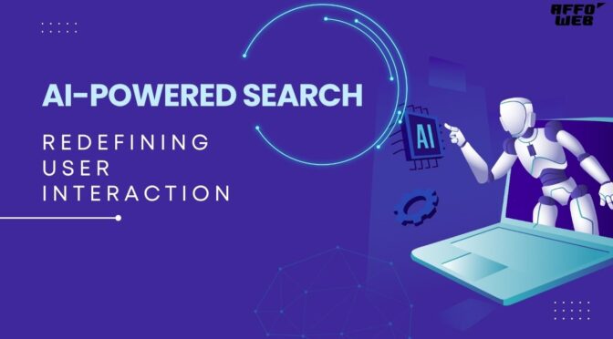 AI-Powered Search Redefining User Interaction
