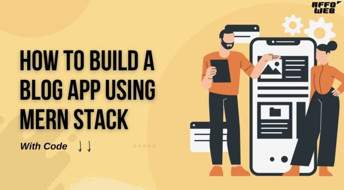 How to Build a Blog App Using MERN Stack (With Code)