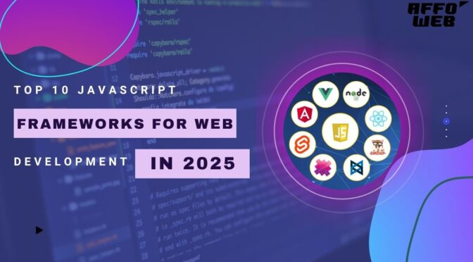 Top 10 JavaScript Frameworks for Web Development in 2025